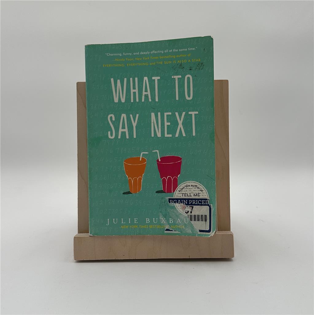What to Say Next by Julie Buxbaum (2018, Trade Paperback)
