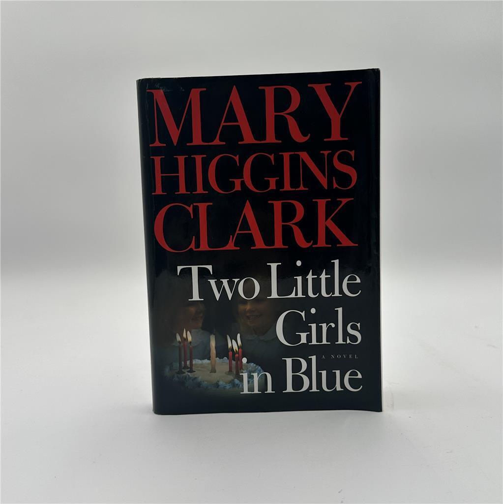 Daddy's Little Girl  and Two Litte Grils in Blue by Mary Higgins Clark ( 2 Hardc