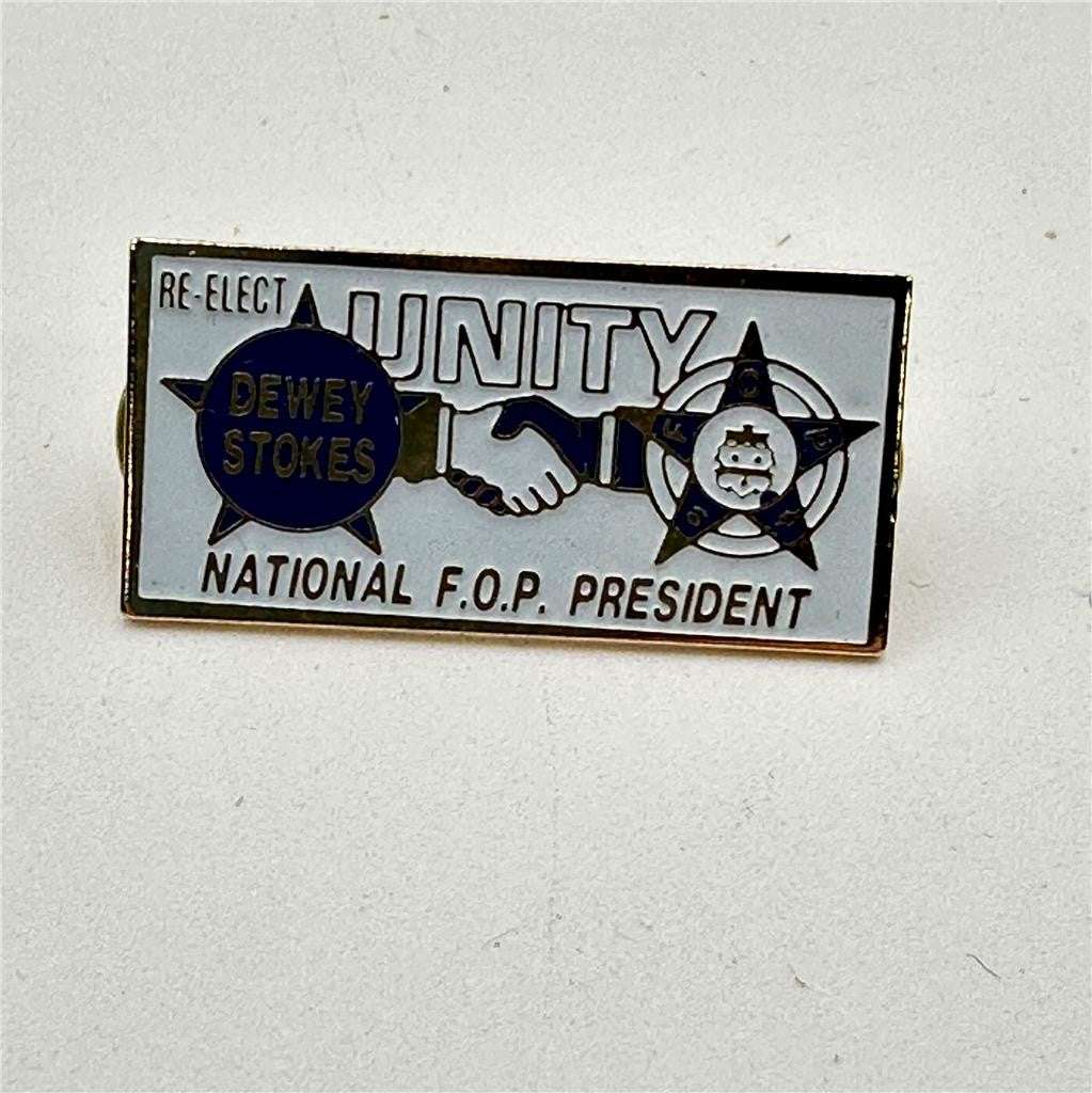 FOP Fraternal Order Of Police Unity Re-Elect Dewey Stokes President  Pin