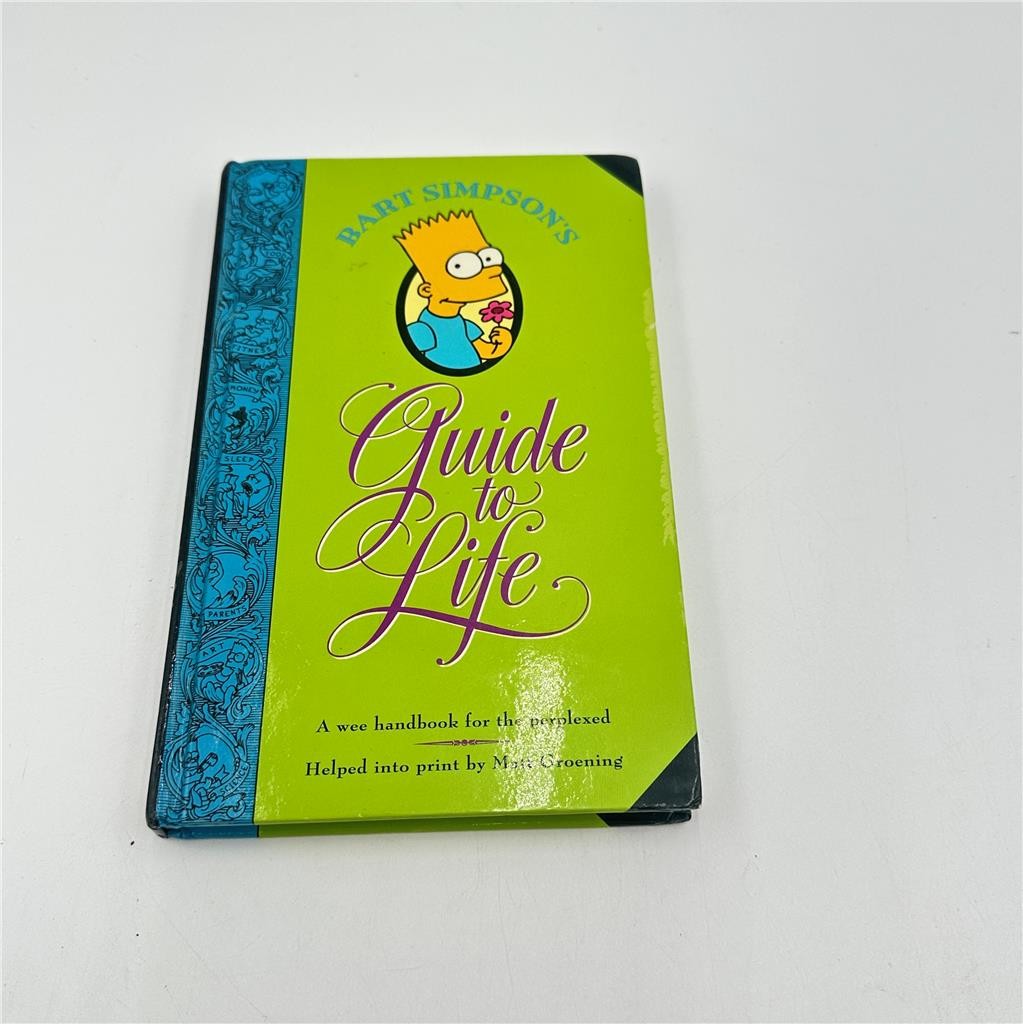 Bart Simpson's Guide to Life: A Wee Handbook for the Perplexed Matt Groening HC